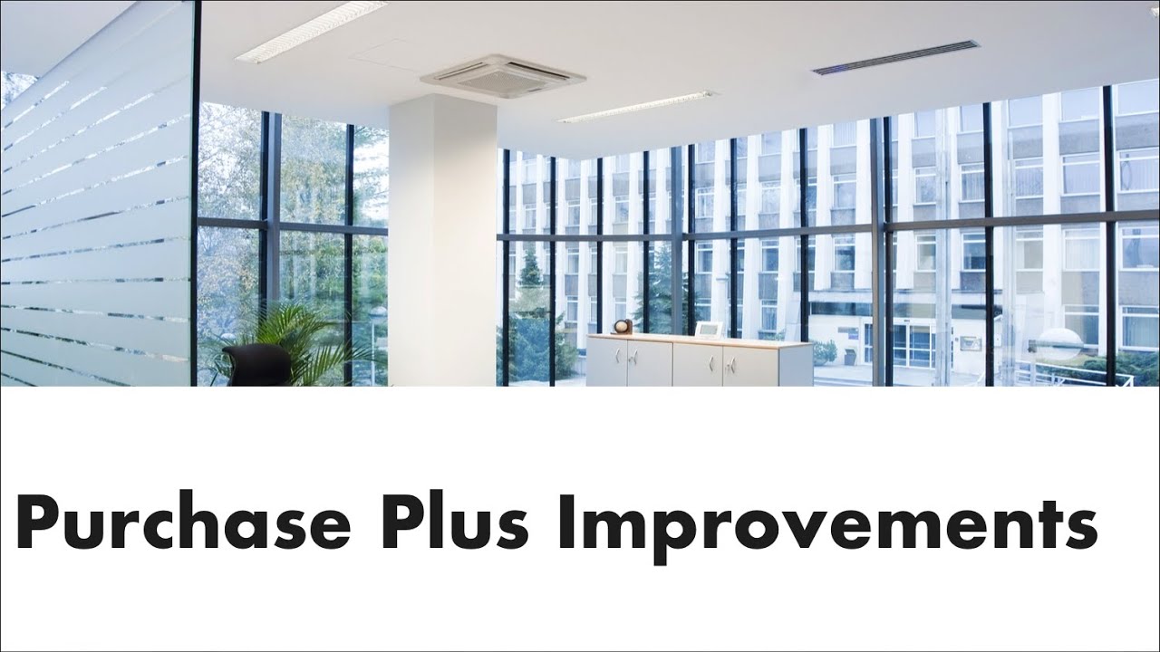 Purchase Plus Improvements